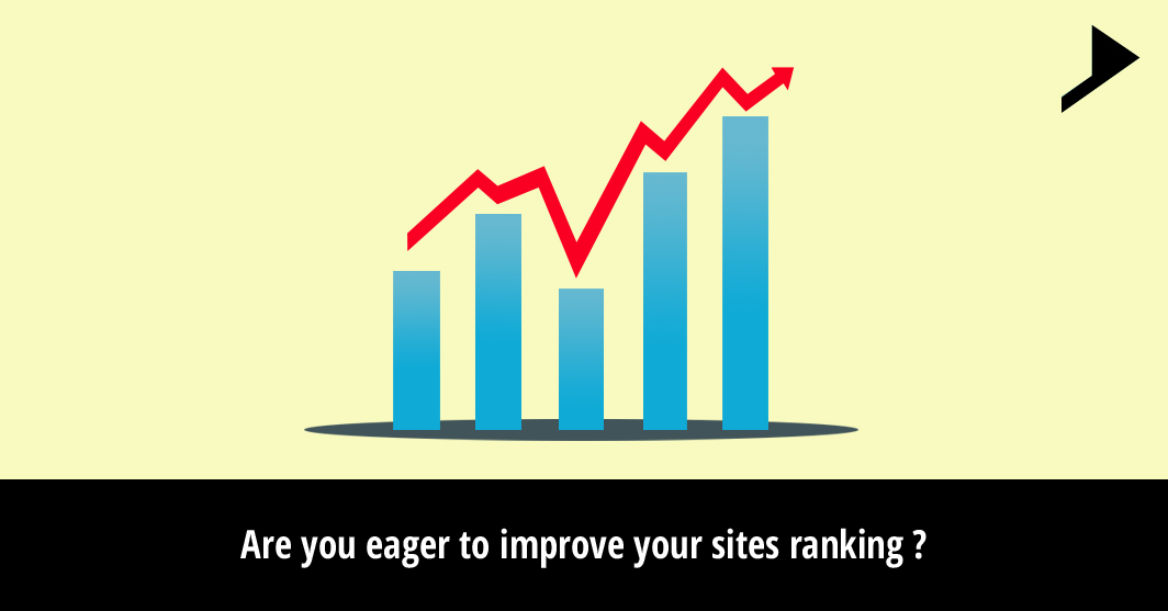 Are you eager to improve your website's ranking?
