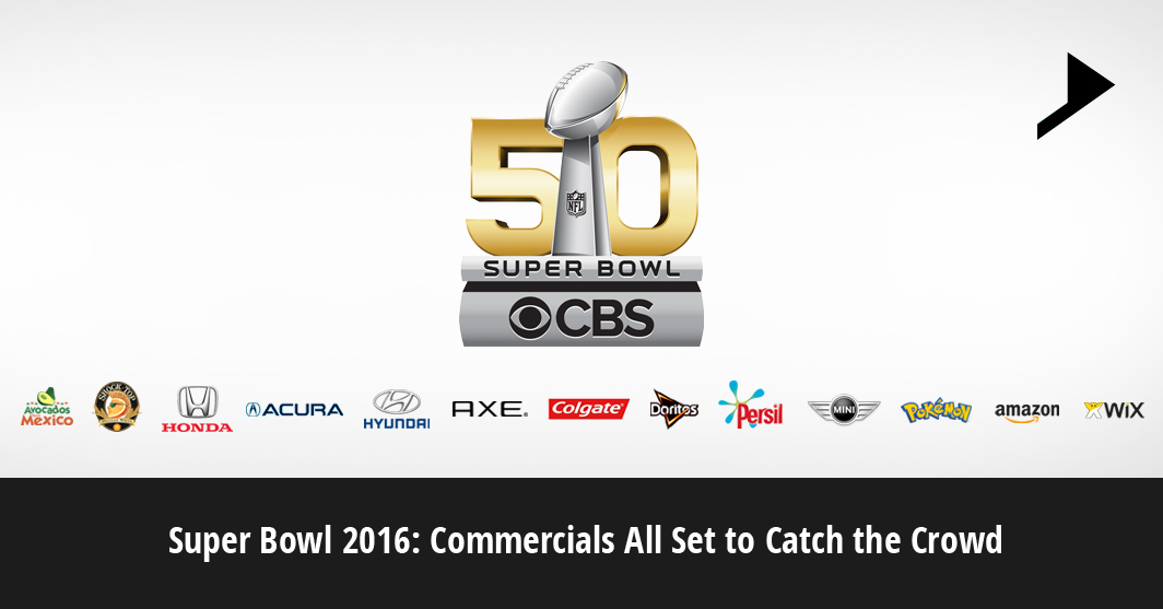 Super Bowl 2016: Commercials all set to catch the crowd
