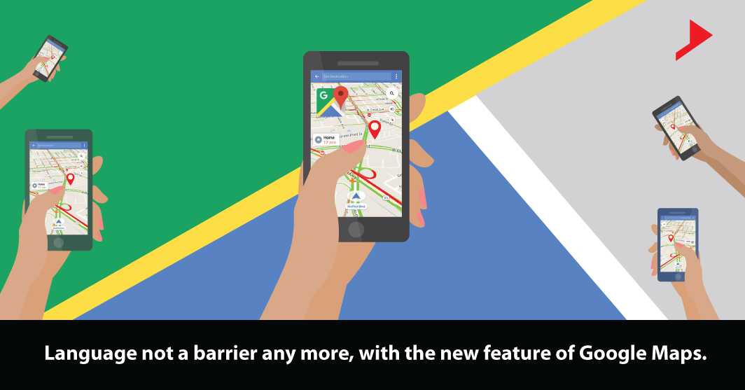 Language not a barrier any more, with the new feature of Google Maps.
