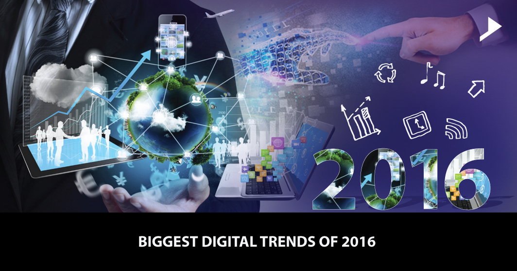 Biggest digital trends of 2016