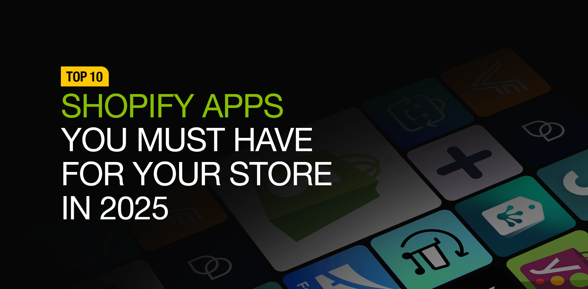 10 Shopify Apps for Your Store