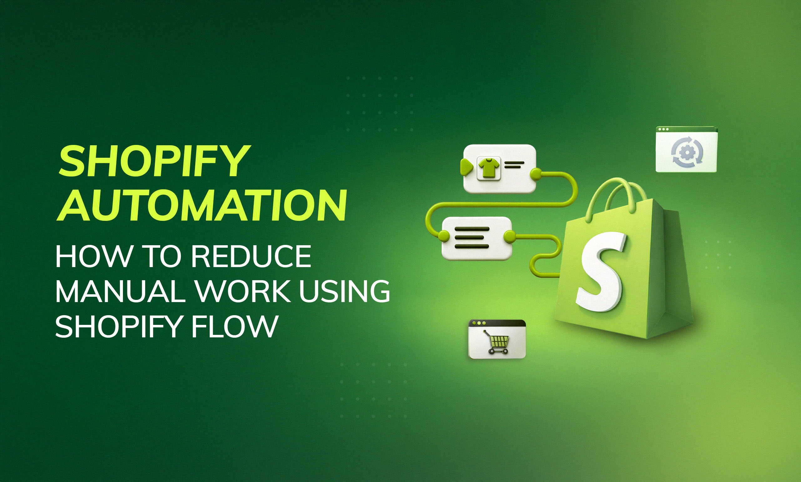 Shopify Automation: How to Reduce Manual Work Using Shopify Flow
