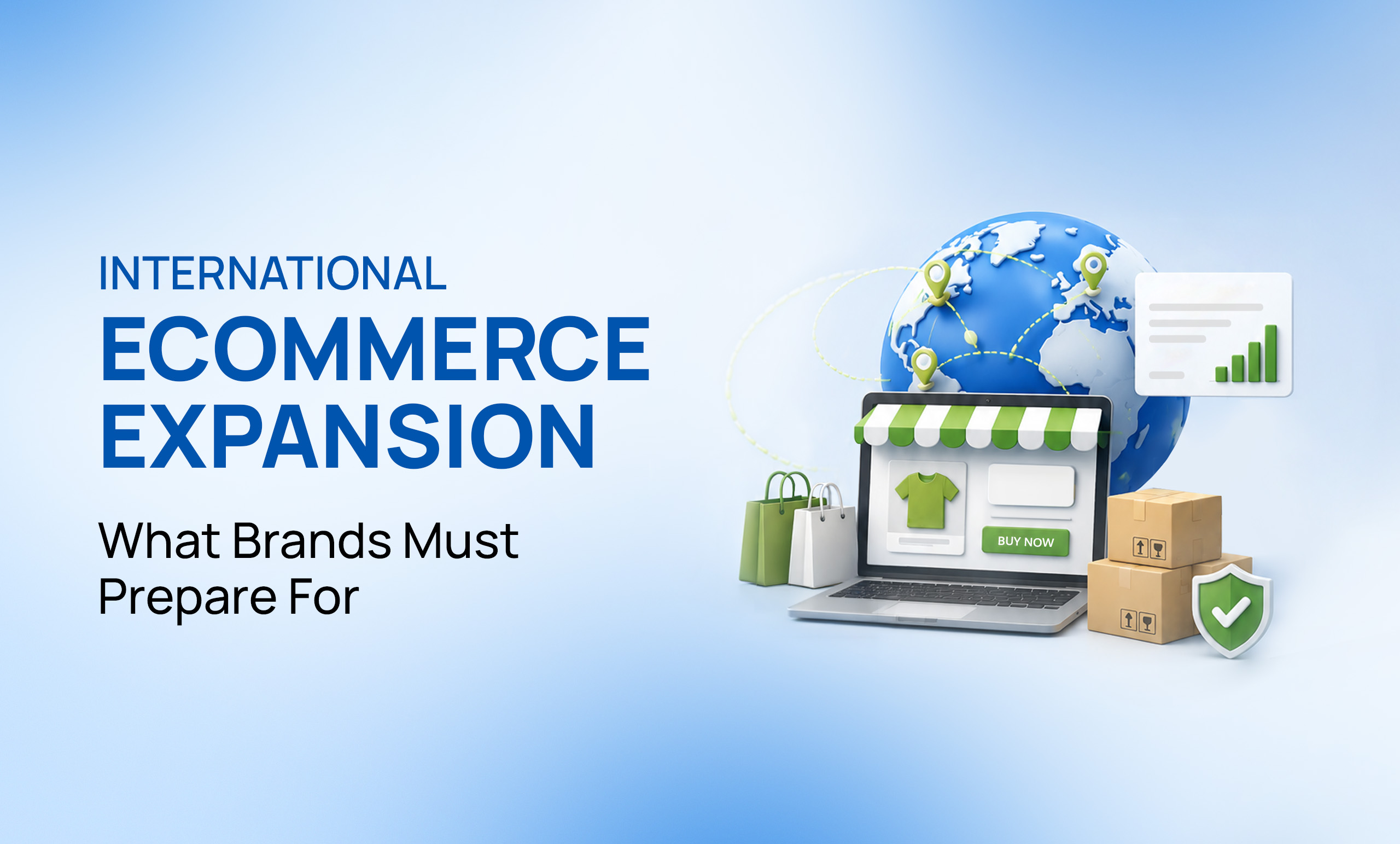 International Ecommerce Expansion: What Brands Must Prepare For