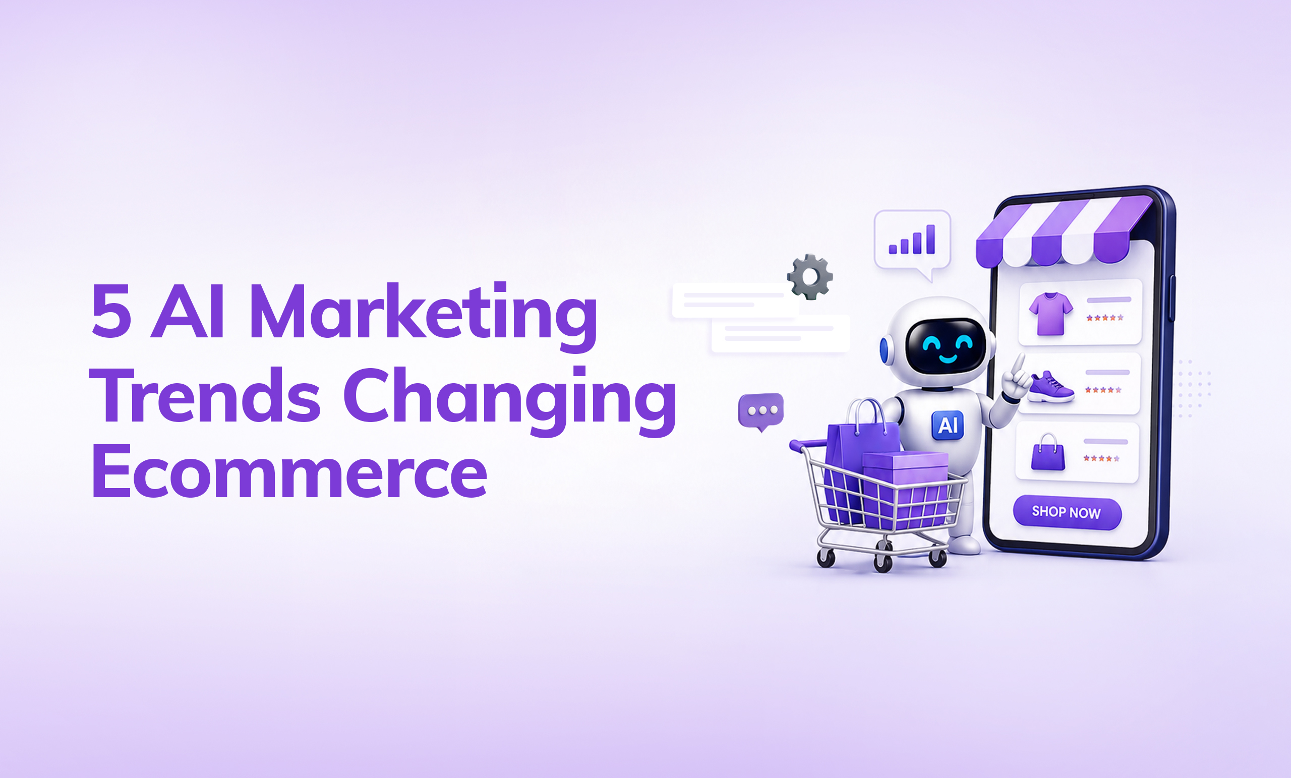 5 AI Marketing Automation Trends Reshaping Shopify and Ecommerce
