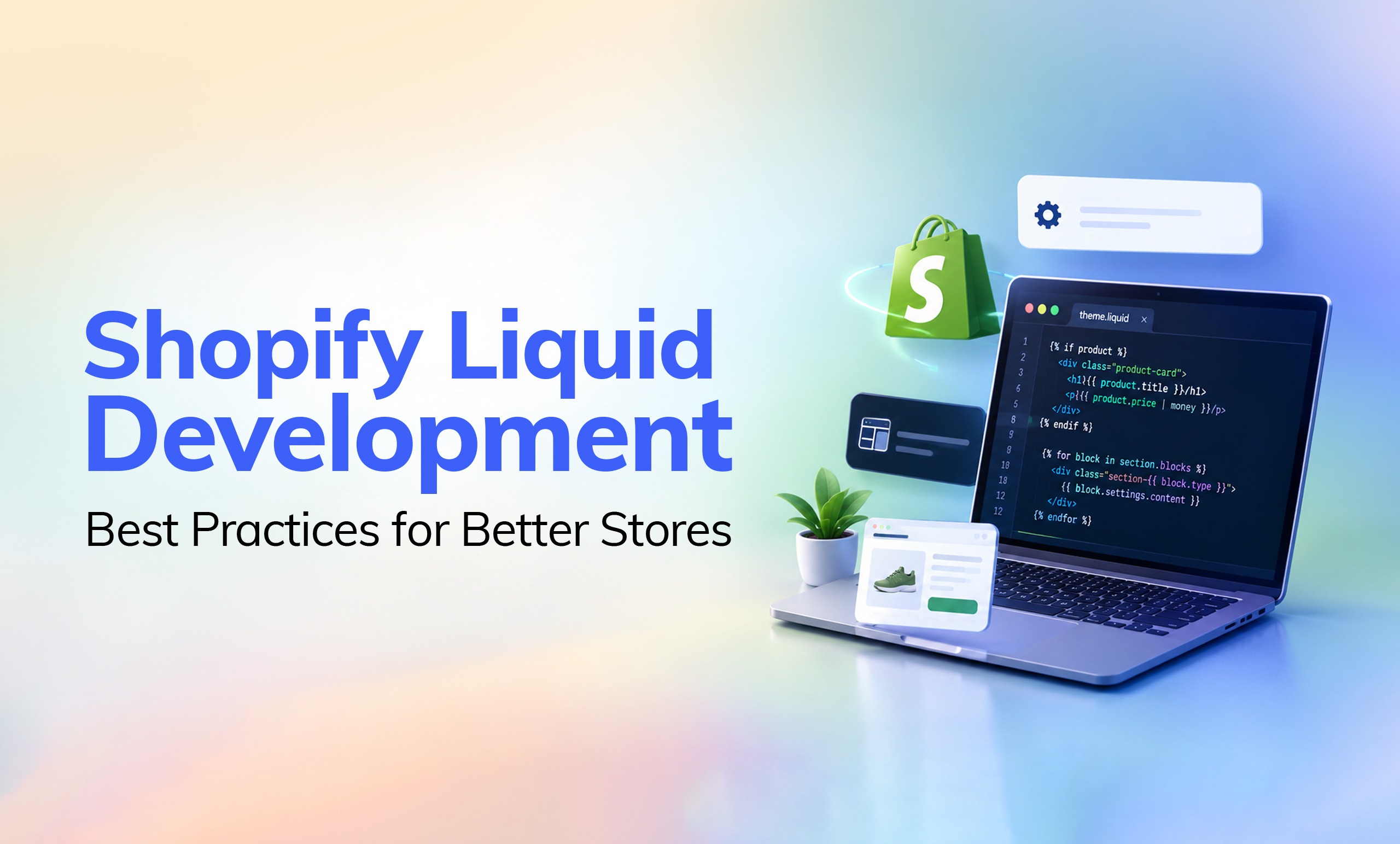 Shopify Liquid Development: Best Practices for Better Stores