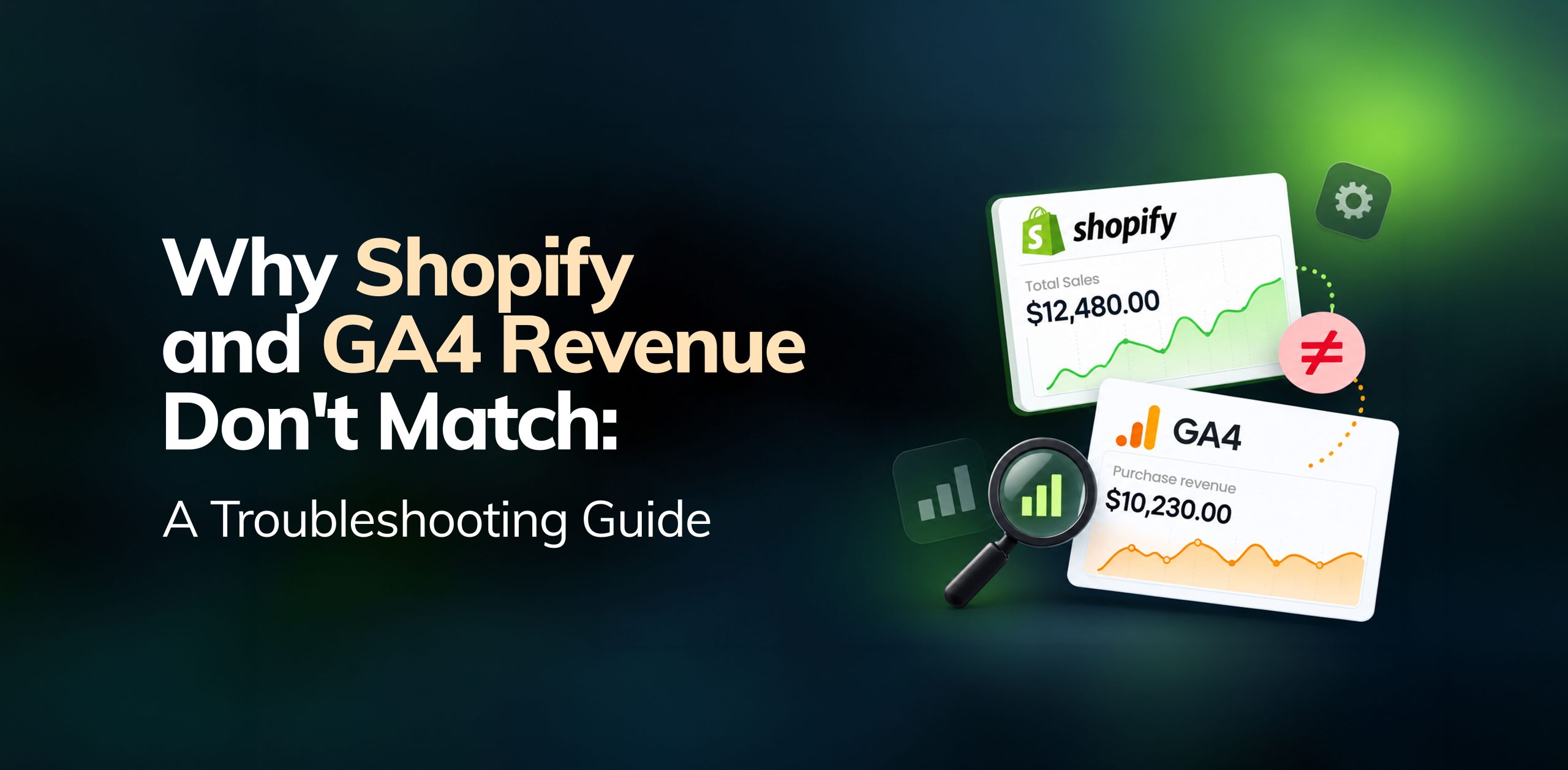 Why Shopify and GA4 Revenue Don't Match: A Troubleshooting Guide